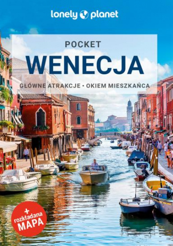 Wenecja: główne atrakcje, okiem mieszkańca