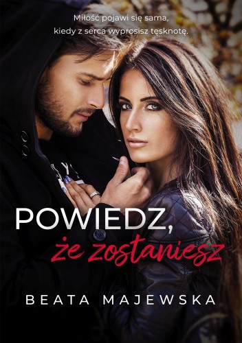 Powiedz, że zostaniesz