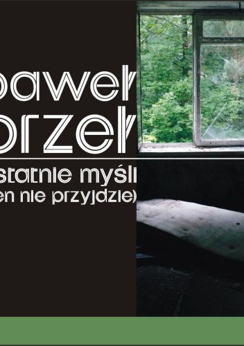 Ostatnie myśli (sen nie przyjdzie)