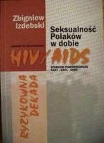 Ryzykowna dekada. Seksualność Polaków w dobie HIV/AIDS