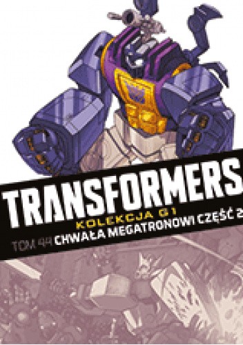 Transformers #44: Chwała Megatronowi Część 2