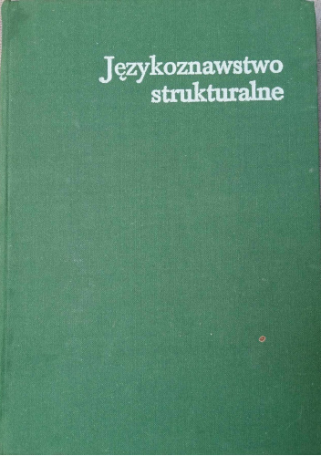 Językoznawstwo strukturalne: wybór tekstów