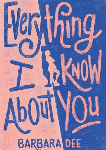 Everything I Know About You