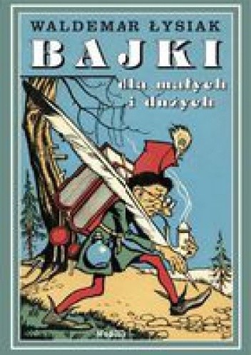 Bajki dla małych i dużych tom 1