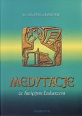Medytacje ze św. Łukaszem