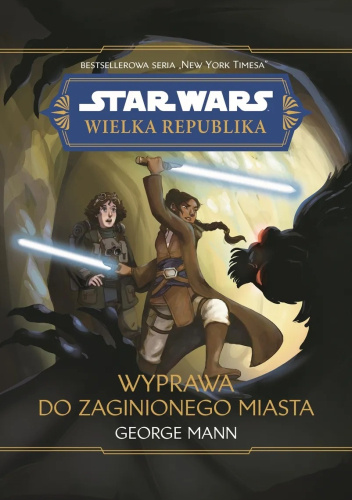 Star Wars: Wielka Republika: Wyprawa do Zaginionego Miasta