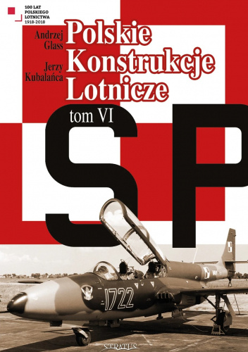 Polskie Konstrukcje Lotnicze. Tom 6.