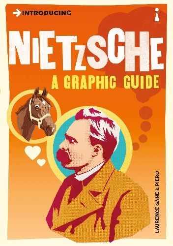 Introducing Nietzsche: A Graphic Guide