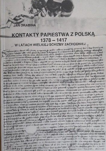 Kontakty Papiestwa z Polską 1378-1417 w latach wielkiej schizmy zachodniej