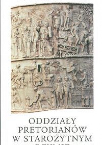 Oddziały pretorianów w starożytnym Rzymie