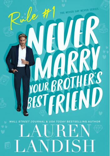 Never Marry Your Brother's Best Friend