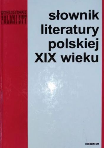 Słownik literatury polskiej XIX wieku