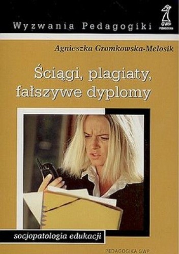 Ściągi, plagiaty, fałszywe dyplomy