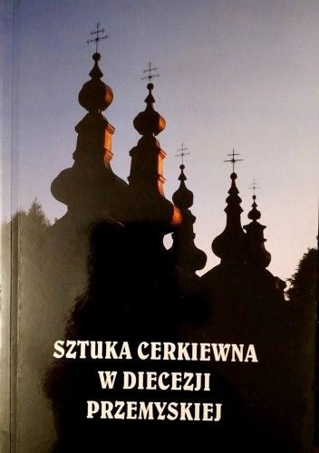 Sztuka cerkiewna w diecezji przemyskiej