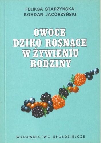 Owoce dziko rosnące w żywieniu rodziny