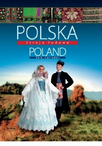 Polska. Stroje ludowe