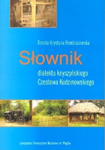 Słownik dialektu knyszyńskiego Czesława Kudzinowskiego