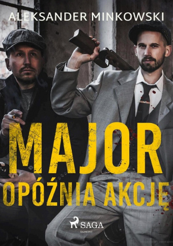 Major opóźnia akcję