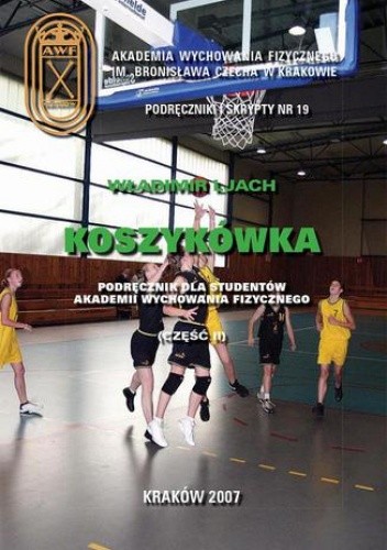 Koszykówka. Podręcznik dla studentów akademii wychowania fizycznego,