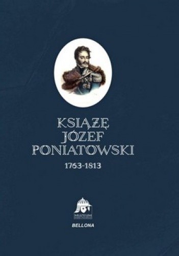Książę Józef Poniatowski 1763-1813