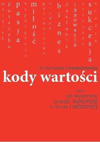 Kody wartości. Czyli jak skutecznie przejść sukcesję w firmie rodzinnej