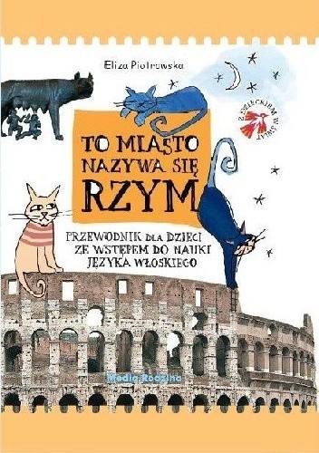 To miasto nazywa się Rzym