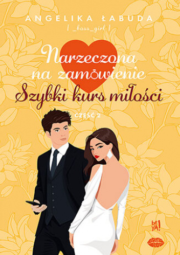 Narzeczona na zamówienie. Szybki kurs miłości. Część 2