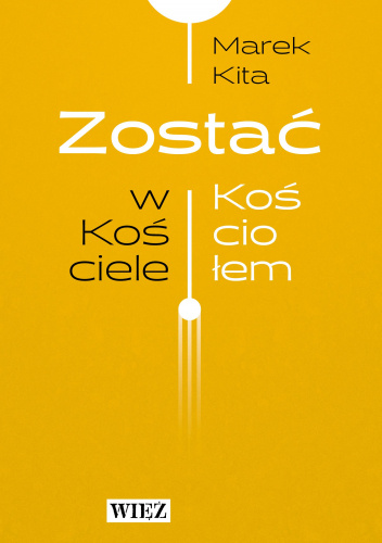 Zostać w Kościele. Zostać Kościołem