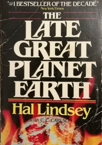 The Late Great Planet Earth