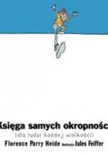 Księga samych okropności (dla ludzi każdej wielkości)