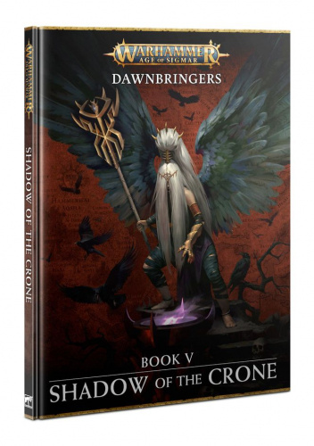 Dawnbringers: Book V - Shadow of the Crone