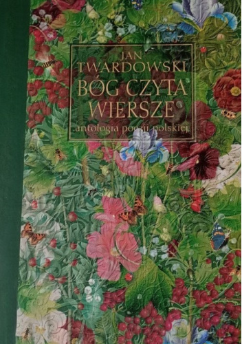 Bóg czyta wiersze. Antologia poezji polskiej