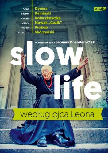 Slow life według ojca Leona