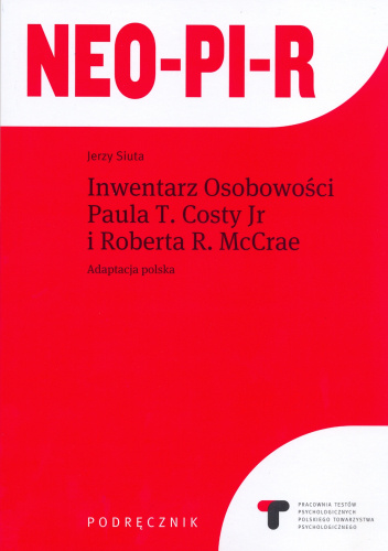Inwentarz Osobowości NEO-PI-R Paula T. Costy Jr i Roberta R. McCrae. Adaptacja polska – Podręcznik