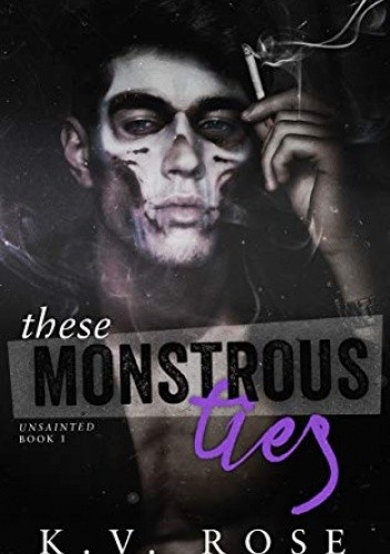 These Monstrous Ties