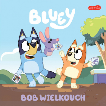 Bluey. Bob Wielkouch