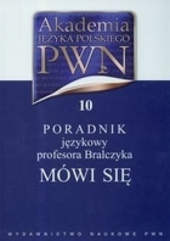 Poradnik językowy profesora Bralczyka Mówi się