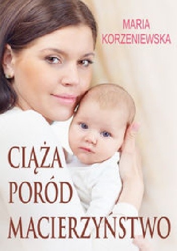 Ciąża, poród, macierzyństwo