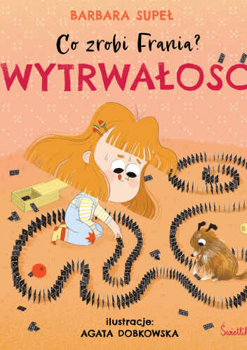 Co zrobi Frania? Wytrwałość