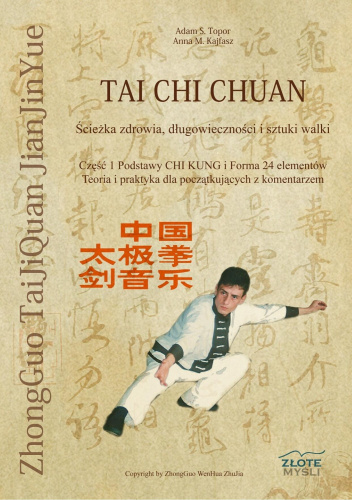 Tai Chi Chuan. Ścieżka zdrowia, długowieczności i sztuki walki