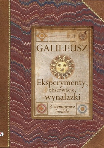 Galileusz. Obserwacje, eksperymenty i wynalazki