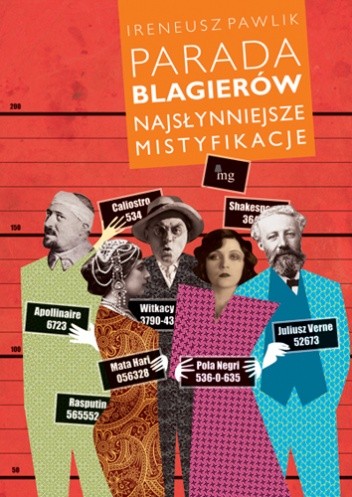 Parada blagierów. Najsłynniejsze mistyfikacje