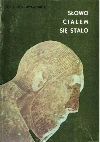 Słowo Ciałem się stało