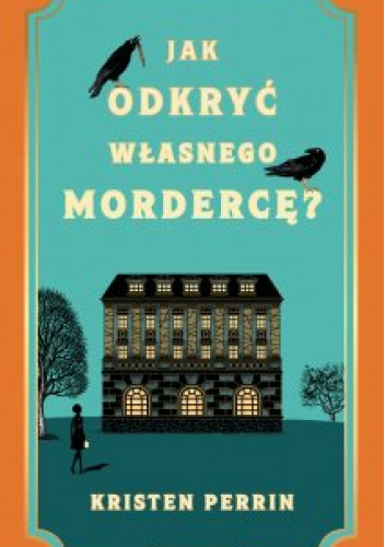 Jak odkryć własnego mordercę?