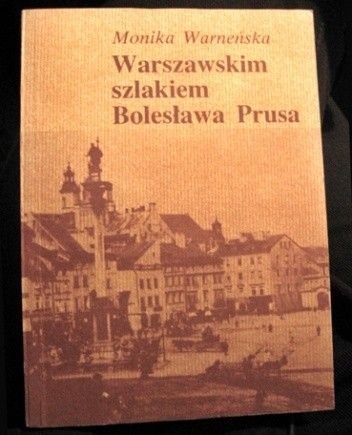 Warszawskim szlakiem Bolesława Prusa