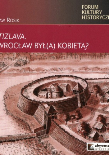 Wortizlava czy Wrocław był(a) kobietą?