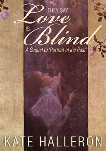 They Say Love Is Blind