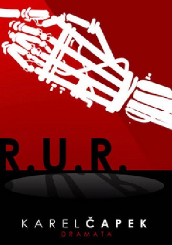 R. U. R.