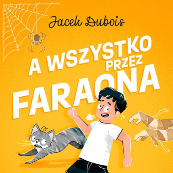 A wszystko przez faraona