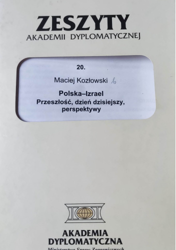 Polska-Izrael: Przyszłość, dzień dzisiejszy, perspektywy